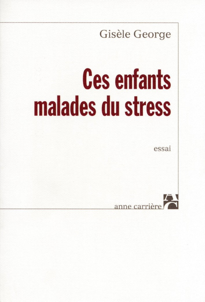 Livre Ces enfants malades du stress - Gisèle George (Livre d'occasion) - ISBN 2843371791