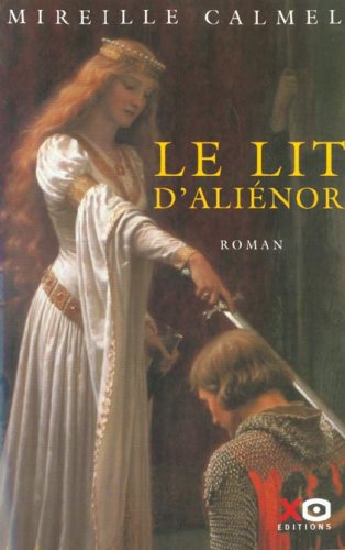 Livre Le lit d'Aliénor - Mireille Calmal (Livre d'occasion) - ISBN 2845630417