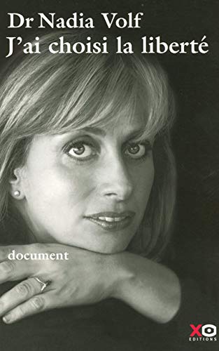 Livre J'ai choisi la liberté - Dr Nadia Volf (Livre d'occasion) - ISBN 2845633106