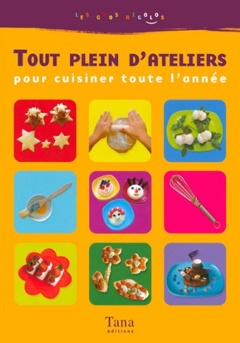 Livre Tout plein d'ateliers pour cuisiner toute l'année (Livre d'occasion) - ISBN 2845673639