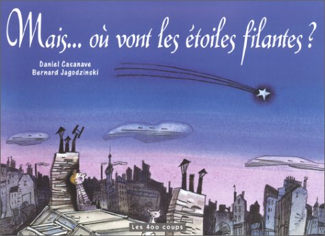 Livre Mais… où vont les étoiles filantes? - Bernard Jagodzinski (Livre d'occasion) - ISBN 2845960263