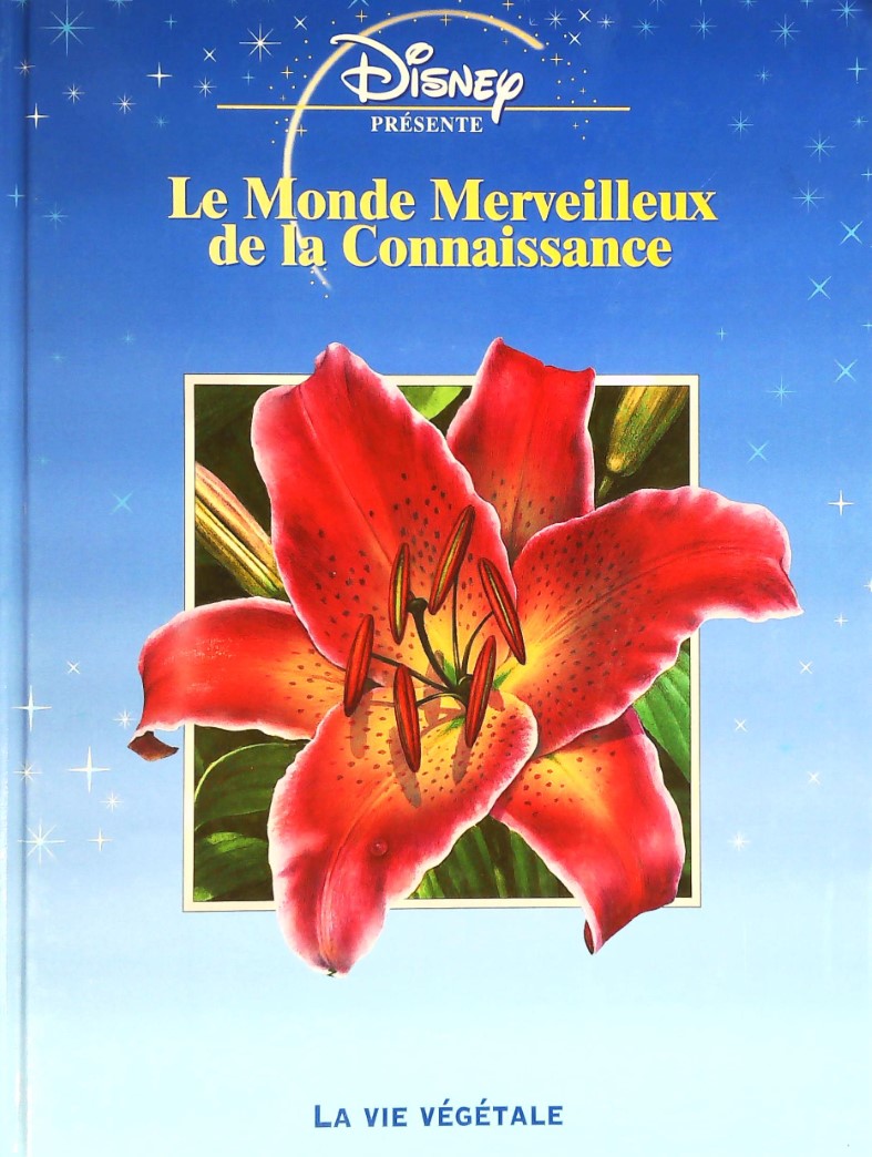 Livre ISBN 2846341893 Le monde merveilleux de la connaissance : La vie végétale (Disney)