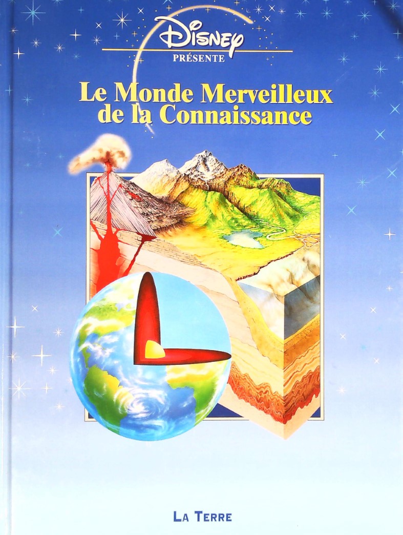 Livre ISBN 2846342008 Le monde merveilleux de la connaissance : La terre (Disney)