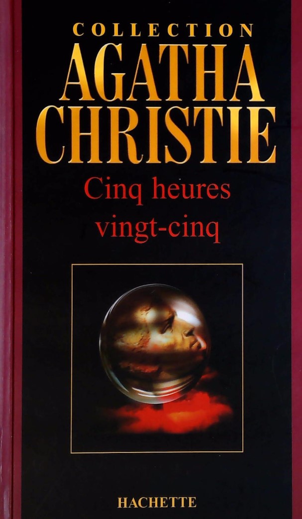 Livre Cinq heures vingt-cinq - Agatha Christie (Livre d'occasion) - ISBN 2846344000