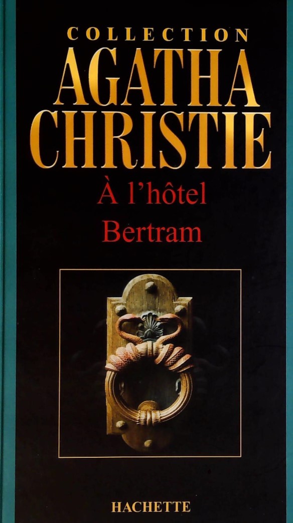 Livre À l'hôtel Bertham - Agatha Christie (Livre d'occasion) - ISBN 2846345961