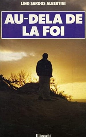 Livre Au-delà de la foi - Lino Sardos Albertini (Livre d'occasion) - ISBN 2850182842