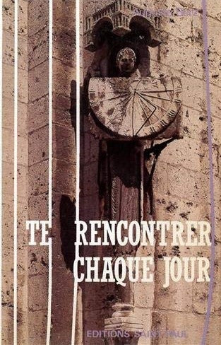 Livre Te rencontrer chaque jour T.1 (Livre d'occasion) - ISBN 285049075X