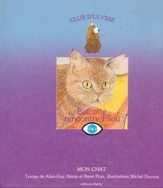 Livre Biscotte rencontre Filou : Mon Chat (Livre d'occasion) - ISBN 2854490061
