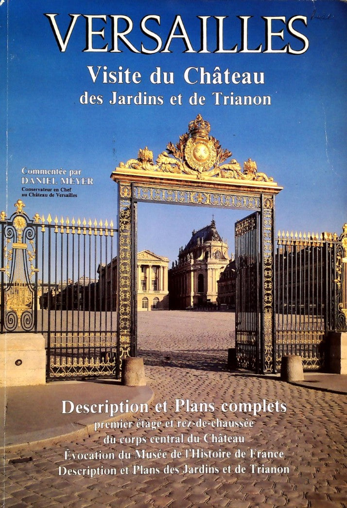 Livre Versailles : Visite du Château des Jardins et de Trianon - Daniel Meyer (Livre d'occasion) ...
