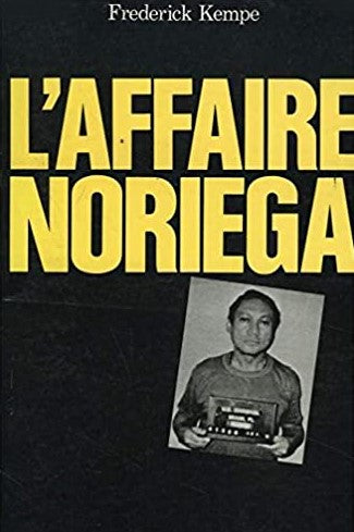 Livre L'affaire Noriega (Frederick Kempe) (Livre d'occasion) - ISBN 2856165664