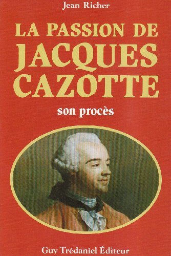 Livre La passion de Jacques Cazotte (Livre neuf) - ISBN 2857072910