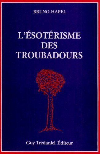 Livre L'ésotérisme des troubadours - Bruno Hapel (Livre d'occasion) - ISBN 2857075138