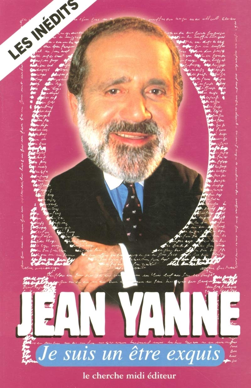 Livre Je suis un être exquis - Jean Yanne (Livre d'occasion) - ISBN 2862749184