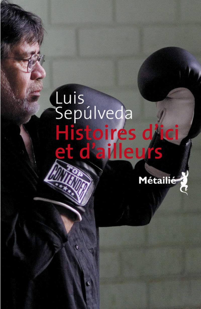 Livre Histoires d'ici et d'ailleurs - Luis Sepulveda (Livre d'occasion) - ISBN 286424778X