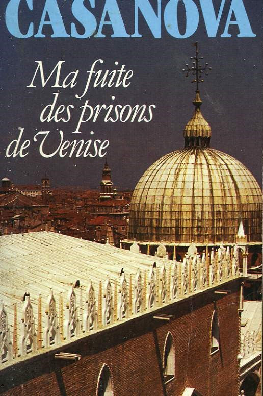 Livre Ma fuite des prisons de Venise - Casanova (Livre d'occasion) - ISBN 2865530388