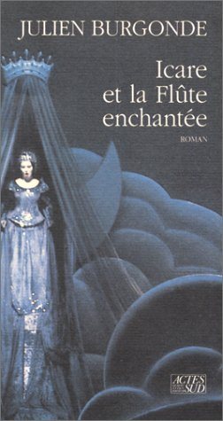 Livre Icare et la flûte enchantée - Julien Burgonde (Livre d'occasion) - ISBN 2868696805