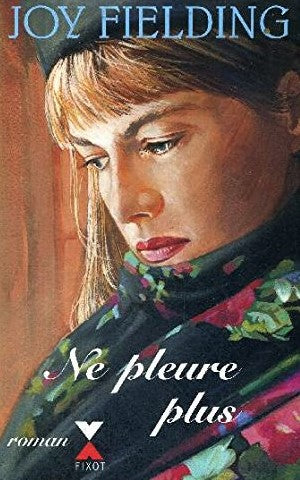 Livre Ne pleure plus - Joy Fielding (Livre d'occasion) - ISBN 2876453118
