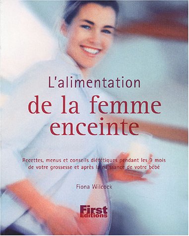 Livre L'alimentation de la femme enceinte (Livre d'occasion) - ISBN 287691784X