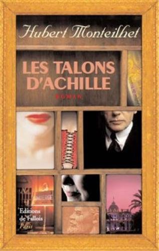 Livre Les talons d'Achille - Hubert Monteilhet (Livre d'occasion) - ISBN 2877067106