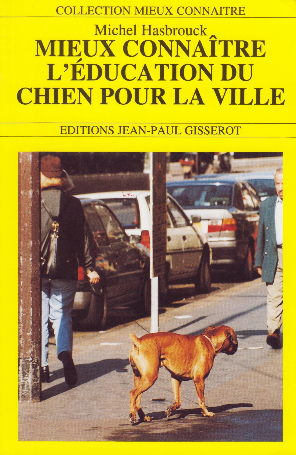 Livre Mieux connaître l'éducation du chien pour la ville - Michel Hasbrouck (Livre d'occasion) - ...