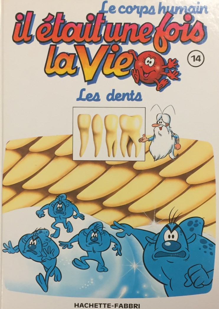 Livre ISBN 2877870448 Le corps humain : Il était une fois la vie # 14 : Les dents