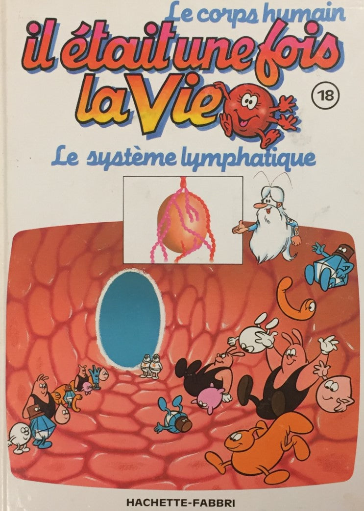 Livre ISBN 2877870502 Le corps humain : Il était une fois la vie # 18 : Le système lymphatique