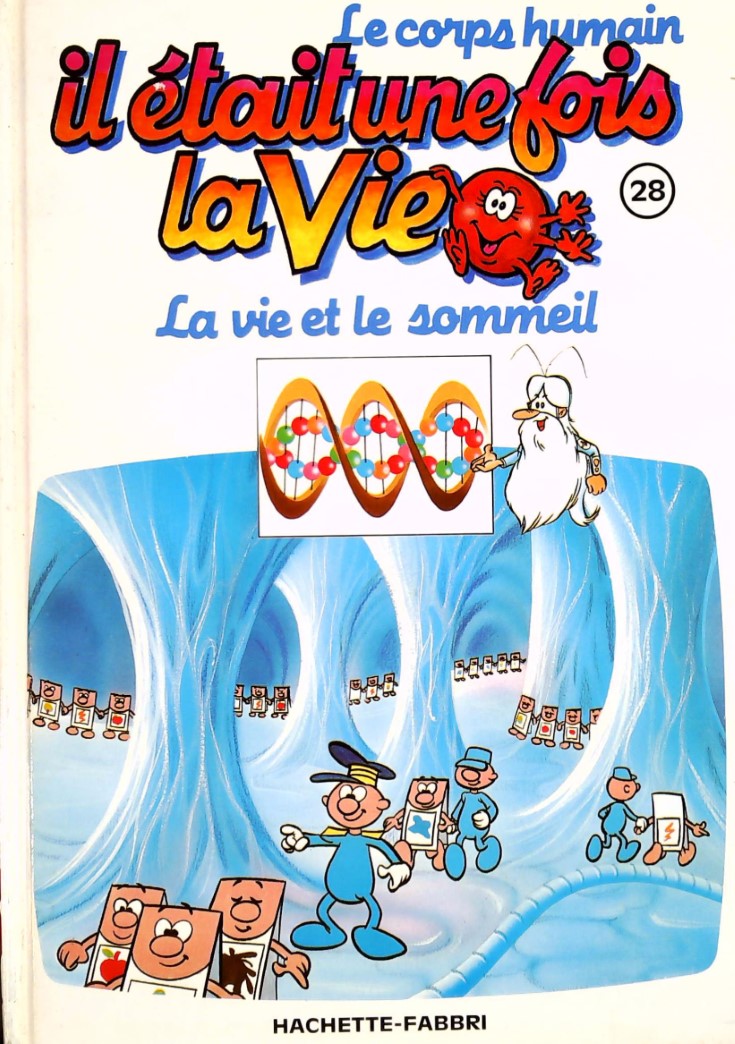 Le corps humain : Il était une fois la vie # 28 : La vie et le sommeil