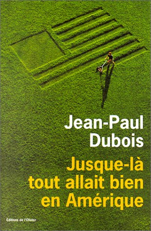 Livre Jusque-là tout allait bien en Amérique - Jean-Paul Dubois (Livre d'occasion) - ISBN 2879293294