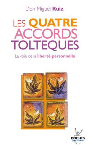 Livre Les quatre accords toltèques : La voie de la liberté personnelle - Don Miguel Ruiz (Livre d...