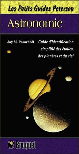 Les petits guides Peterson : Astronomie - Jay M. Pasachoff