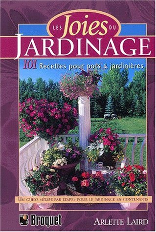 Livre 101 recettes pour pots et jardinières - Arlette Laird (Livre d'occasion) - ISBN 2890005607