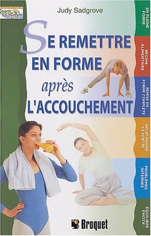 Livre Se remettre en forme après l'accouchement - Judy Sadgrove (Livre d'occasion) - ISBN 2890006115