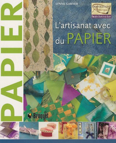 Livre L'artisanat avec du papier : plus de 50 projets à réaliser, de la fabrication de papier, ca...
