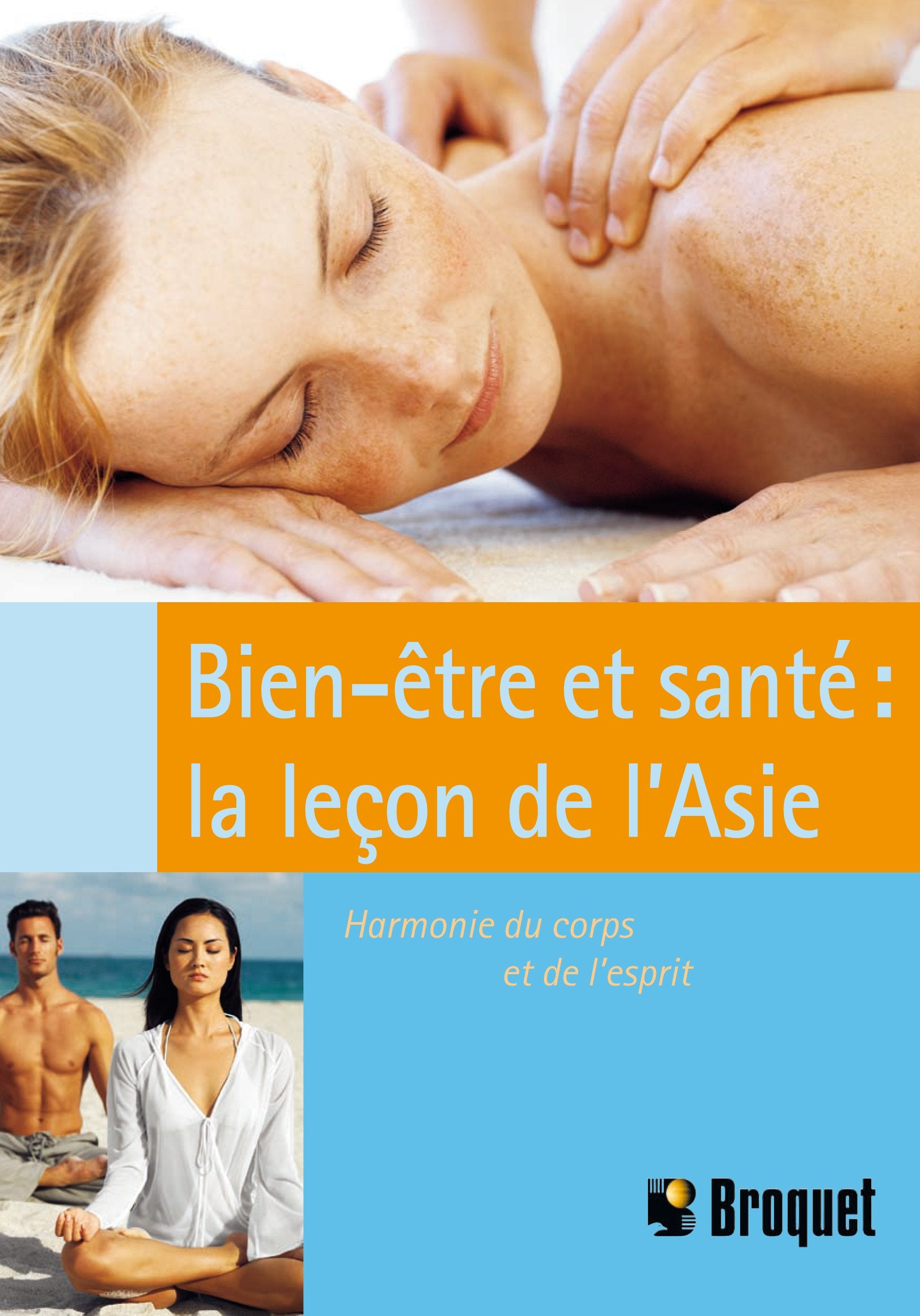 Livre Bien-être et santé : La leçon de l'Asie - Collectif (Livre d'occasion) - ISBN 2890009882
