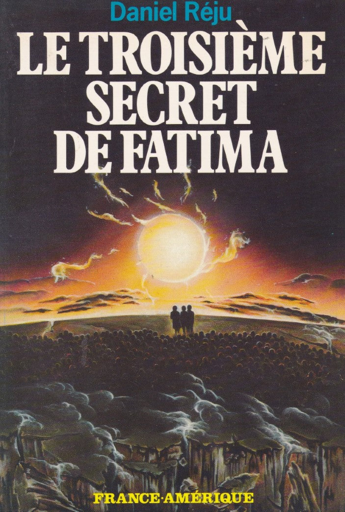 Livre Le troisième secret de Fatima - Daniel Réju (Livre d'occasion) - ISBN 2890011135