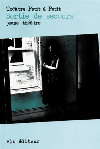 Livre Théâtre Petit à Petit : Sortie de secours (Livre d'occasion) - ISBN 2890052621