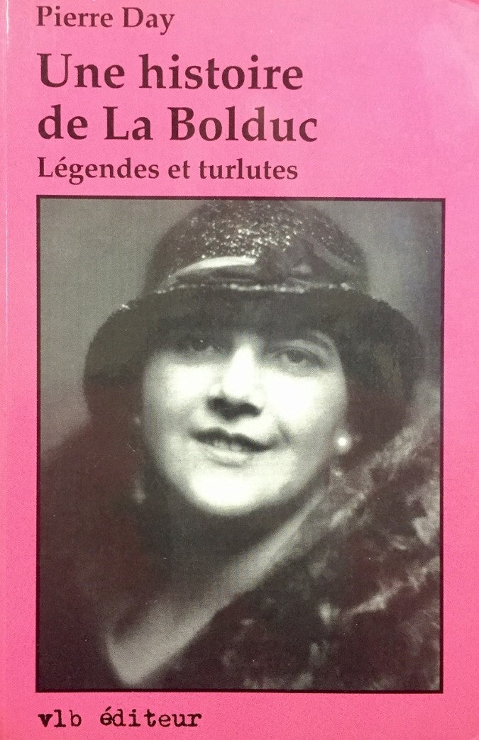 Livre Une histoire de la Bolduc: Légendes et turlutes (Pierre Day) (Livre d'occasion) - ISBN...
