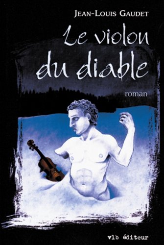Livre Le violon du diable - Jean-Louis Gaudet (Livre d'occasion) - ISBN 2890056589