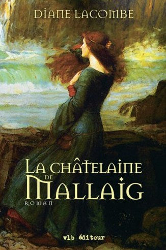 Livre La châtelaine de Mallaig - Diane Lacombe (Livre d'occasion) - ISBN 289005800X