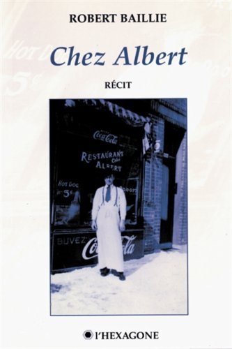 Livre Chez Albert (récit) - Robert Baillie (Livre neuf) - ISBN 2890065464