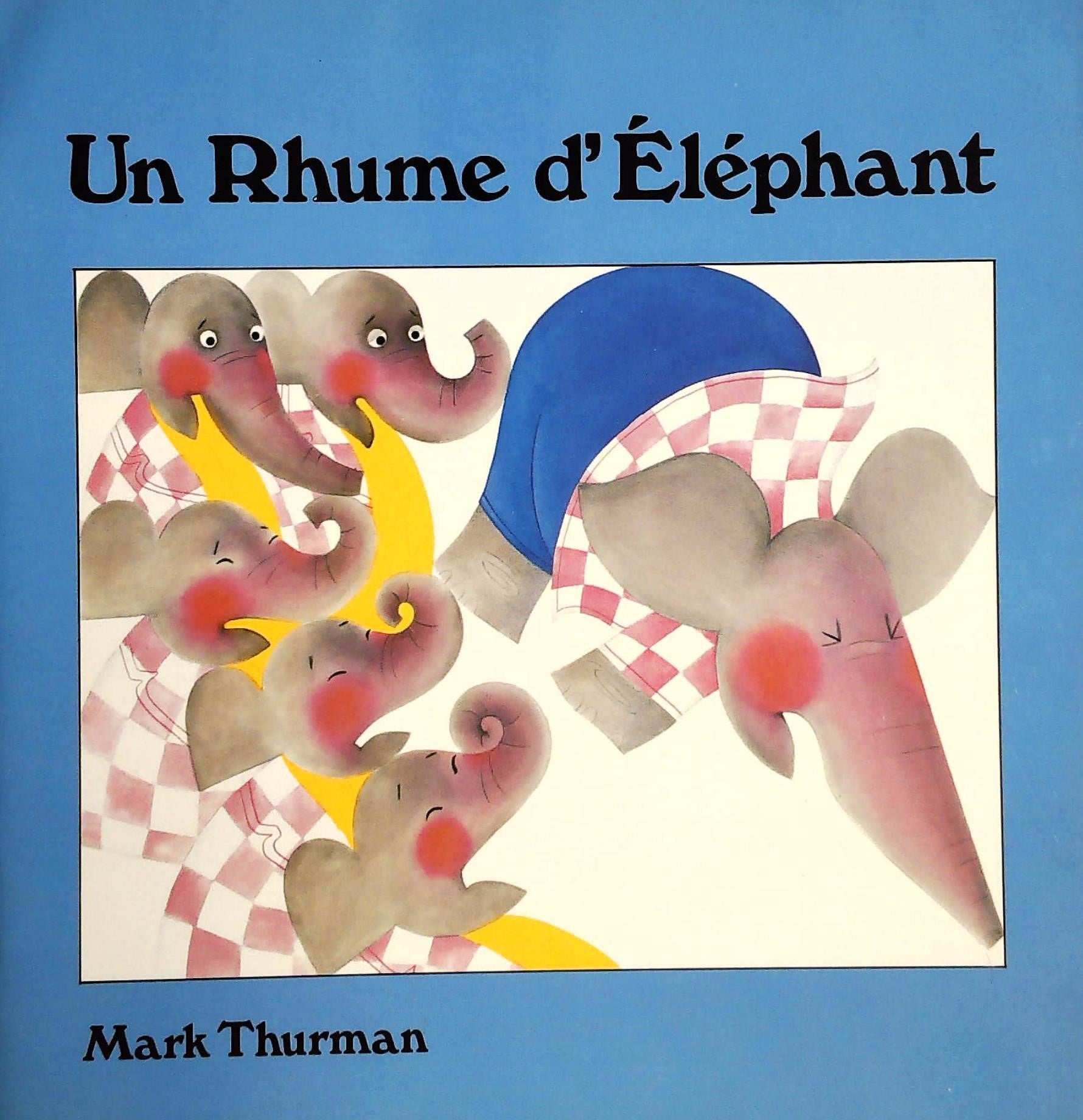 Livre Un rhume d'éléphant - Mark Thruman (Livre d'occasion) - ISBN 2890210296