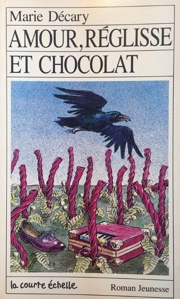 Livre RJ # 4 : Amour, réglisse et chocolat (Marie Décary) (Livre d'occasion) - ISBN 2890210510