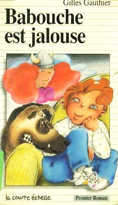 Livre Babouche est jalouse - Gilles Gauthier (Livre d'occasion) - ISBN 2890210979