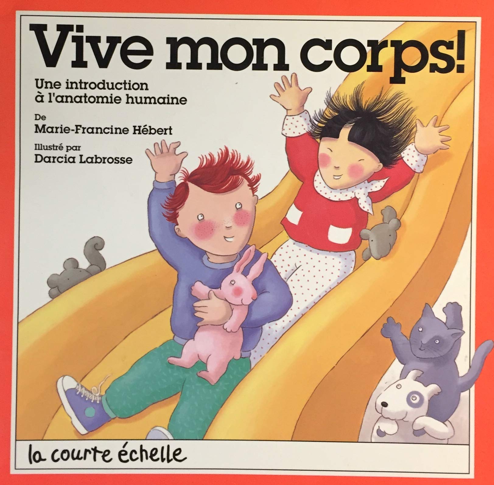 Vive mon corps ! : Une introduction à l'anatomie humaine - Marie-Francine Hébert