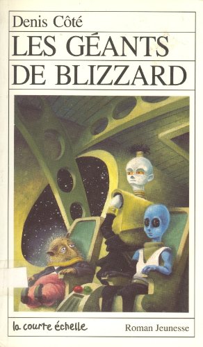Livre RJ # 3 : Les géants du blizzard (Denis Côté) (Livre d'occasion) - ISBN 2890211266