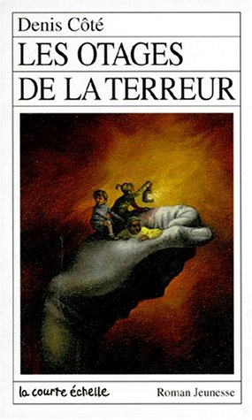 Livre Les otages de la terreur - Denis Côté (Livre d'occasion) - ISBN 2890213412