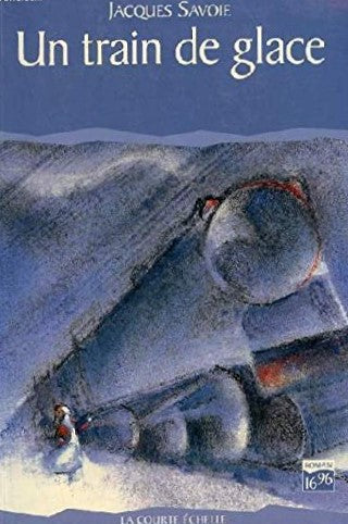 Livre Un train de glace - Jacques Savoie (Livre d'occasion) - ISBN 2890213420