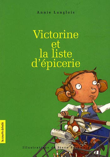 Victorine et la liste d'épicerie - Annie Langlois