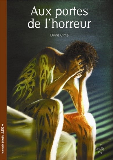 Livre Ado Plus : Aux portes de l'horreur (Denis Côté) (Livre d'occasion) - ISBN 2890218376