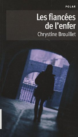 Livre Les fiancées de l'enfer - Chrystine Brouillet (Livre d'occasion) - ISBN 2890218562